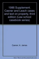 Cover of 1986 Supplement. Casner and Leach cases and text on property