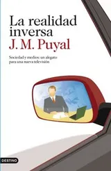 Cover of La realidad inversa : Sociedad y medios