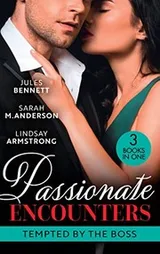 Cover of Passionate Encounters : Tempted by the Boss