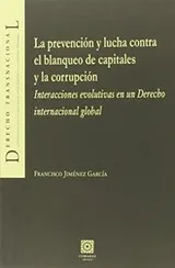 Cover of La prevención y lucha contra el blanqueo de capitales y la corrupción