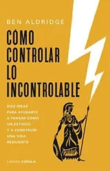 Cover of Cómo controlar lo incontrolable