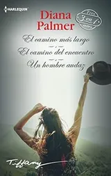 Cover of El camino más largo; El camino del encuentro; Un hombre audaz