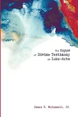 Cover of Topos of Divine Testimony in Luke-Acts