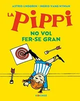 Cover of La Pippi no vol fer-se gran