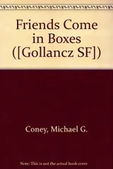 Cover of Friends Come in Boxes