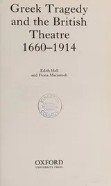 Cover of GREEK TRAGEDY AND THE BRITISH THEATRE, 1660-1914