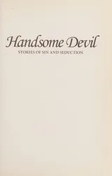 Cover of Handsome Devil : Stories of Sin and Seduction