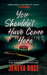 Cover of You Shouldn't Have Come Here