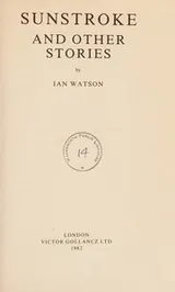 Cover of Sunstroke and other stories