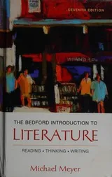 Cover of The Bedford Introduction to Literature -- Reading, Thinking, Writing -- Seventh Edition