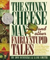 Cover of Stinky Cheese Man and Other Fairly Stupid Tales