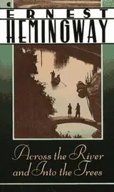Cover of Across the river and into the trees