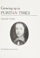 Cover of Growing Up in Puritan Times