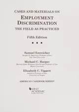 Cover of Cases and Materials on Employment Discrimination, the Field As Practiced