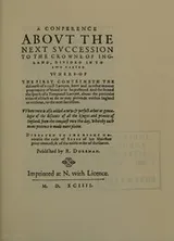Cover of A conference abovt the next svccession to the crowne of Ingland