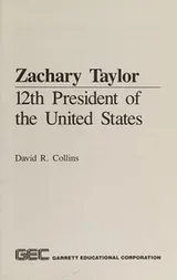 Cover of Zachary Taylor, 12th president of the United States
