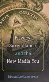 Cover of Privacy, Surveillance, and the New Media You