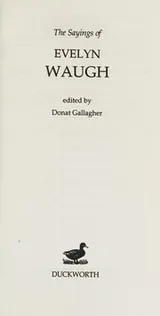 Cover of The sayings of Evelyn Waugh