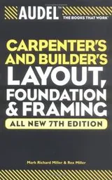 Cover of Audel Carpenters and Builders Layout, Foundation, and Framing