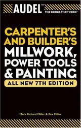 Cover of Audel Carpenters and Builders Millwork, Power Tools, and Painting (Audel Technical Trades Series)