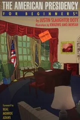 Cover of American Presidency for Beginners