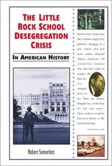 Cover of The Little Rock School Desegregation Crisis in American History (In American History)
