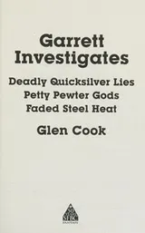 Cover of Garrett Investigates (Deadly Quicksilver Lies, Petty Pewter Gods, Faded Steel Heat)