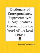 Cover of Dictionary of Correspondence, Representatives and Significatives Derived From the Word of the Lord