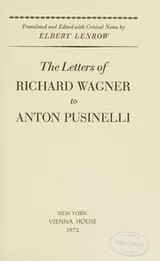 Cover of The letters of Richard Wagner to Anton Pusinelli