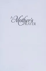 Cover of A Mother's Prayer Inspiring True Stories to Warm the Heart