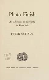 Cover of Photo finish, an adventure in biography in three acts