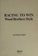 Cover of Racing to win, Wood Brothers style