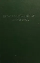 Cover of Report of the trial of James H. Peck, judge of the United States District Court for the district of Missouri