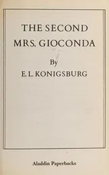 Cover of Second Mrs. Gioconda (E. L. Konigsburg)