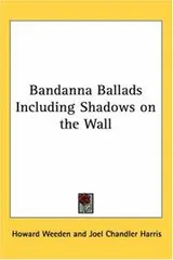Cover of Bandanna Ballads Including Shadows on the Wall