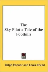 Cover of The Sky Pilot a Tale of the Foothills