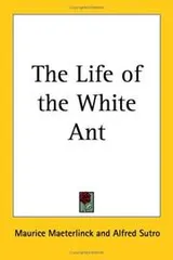 Cover of The life of the white ant