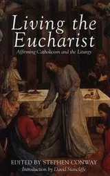 Cover of Living the Eucharist (Affirming Catholicism Conference Papers)