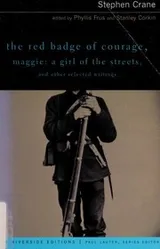 Cover of The red badge of courage ; Maggie, a girl of the streets ; and, other selected writings