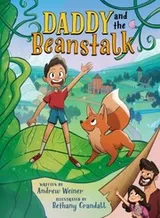Cover of Daddy and the Beanstalk (a Graphic Novel)