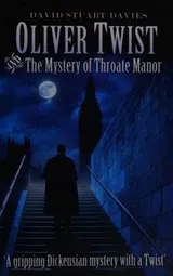 Cover of Oliver Twist and the Mystery of Throate Manor