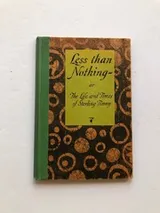 Cover of Less than Nothing, or, The Life and Times of Sterling Finny
