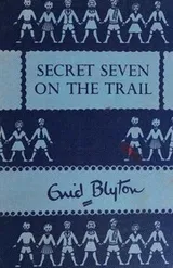 Cover of Secret Seven on the Trail