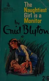 Cover of The Naughtiest Girl is a Monitor