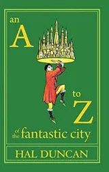 Cover of An A-Z of the fantastic city