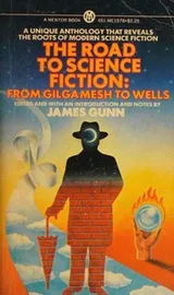 Cover of The Road to Science Fiction From Gilgamesh to Wells