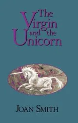 Cover of The Virgin and the Unicorn