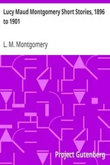 Cover of Lucy Maud Montgomery Short  Stories, 1896 to 1901