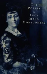 Cover of The poetry of Lucy Maud Montgomery