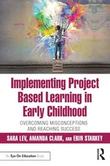 Cover of Implementing Project Based Learning in Early Childhood